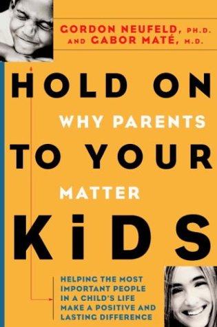 Hold On to Your Kids