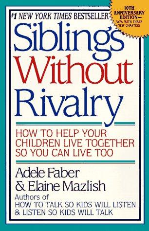 Siblings Without Rivalry